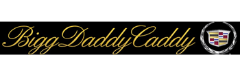 Bigg Daddy Caddy